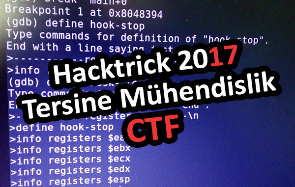 Hacktrick 2017 Tersine Mühendislik eğitiminin sonunda yapılan 4 soruluk yarışmanın soruları ve çözümlerini bu yazıda detaylıca anlattım. Keyifli okumalar. Hacktrick 2017 Tersine Mühendislik eğitiminin sonunda yapılan 4 soruluk yarışmanın soruları ve çözümlerini bu yazıda detaylıca anlattım. Keyifli okumalar.